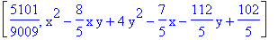 [5101/9009, x^2-8/5*x*y+4*y^2-7/5*x-112/5*y+102/5]